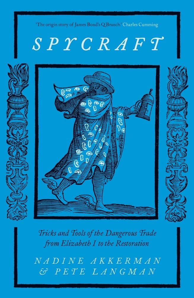 Spycraft: Tricks and Tools of Espionage from Elizabeth I to the Restoration | Historical Spy Gear & Techniques | Perfect for History Buffs, Reenactments & Spy Enthusiasts