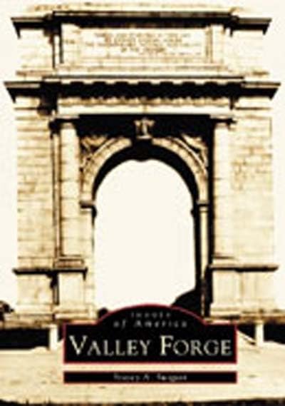 Valley Forge PA - Historical Book | Images of America Series | Perfect for History Buffs & Pennsylvania Travelers