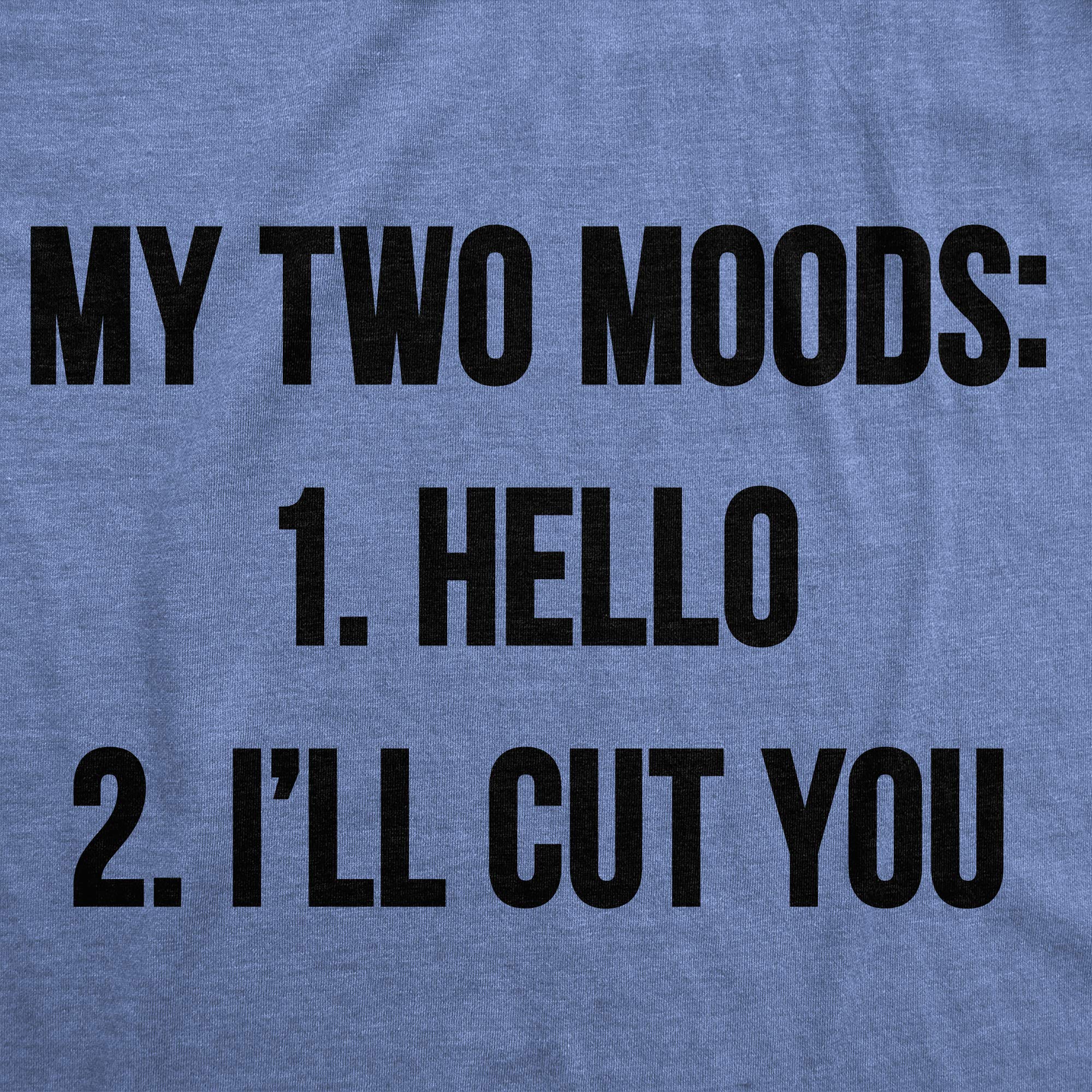 Funny Men's Graphic T-Shirt - 'My Two Moods' Novelty Humor Tee | Cool & Hilarious Casual Wear for Parties, Gifts & Everyday Outfits
