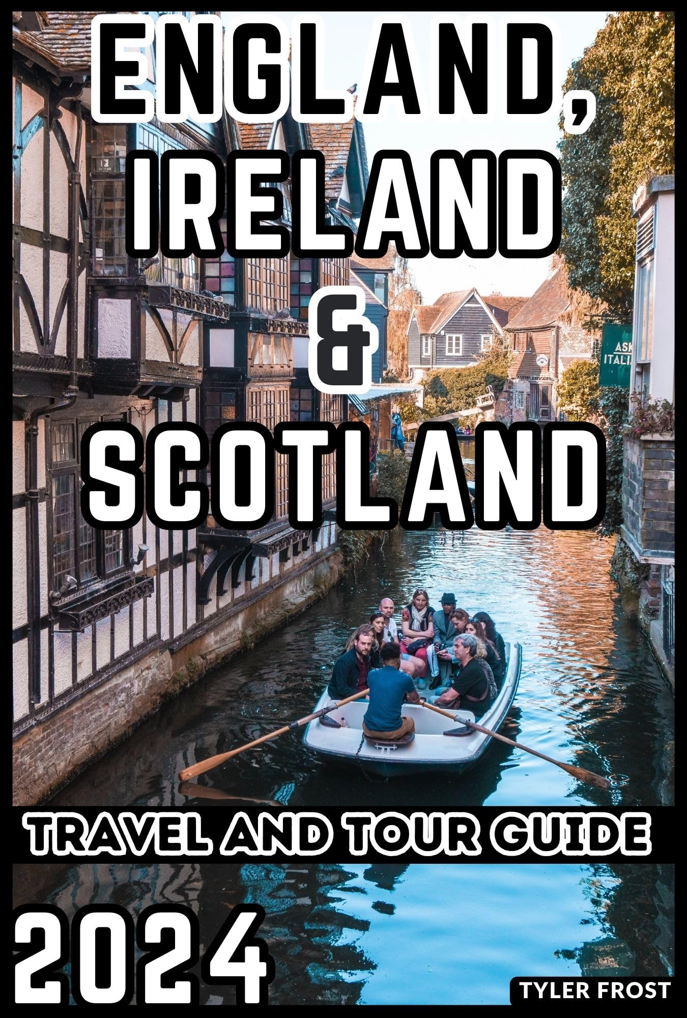 England, Ireland & Scotland Travel Guide 2024: Updated Adventure Book with Maps, Photos & Itineraries | Perfect for Trip Planning & Bucket List Experiences