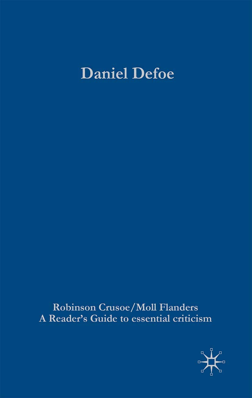 Daniel Defoe - Robinson Crusoe & Moll Flanders: Literary Criticism Guide | Classic English Novels Analysis | Perfect for Literature Students & Book Clubs