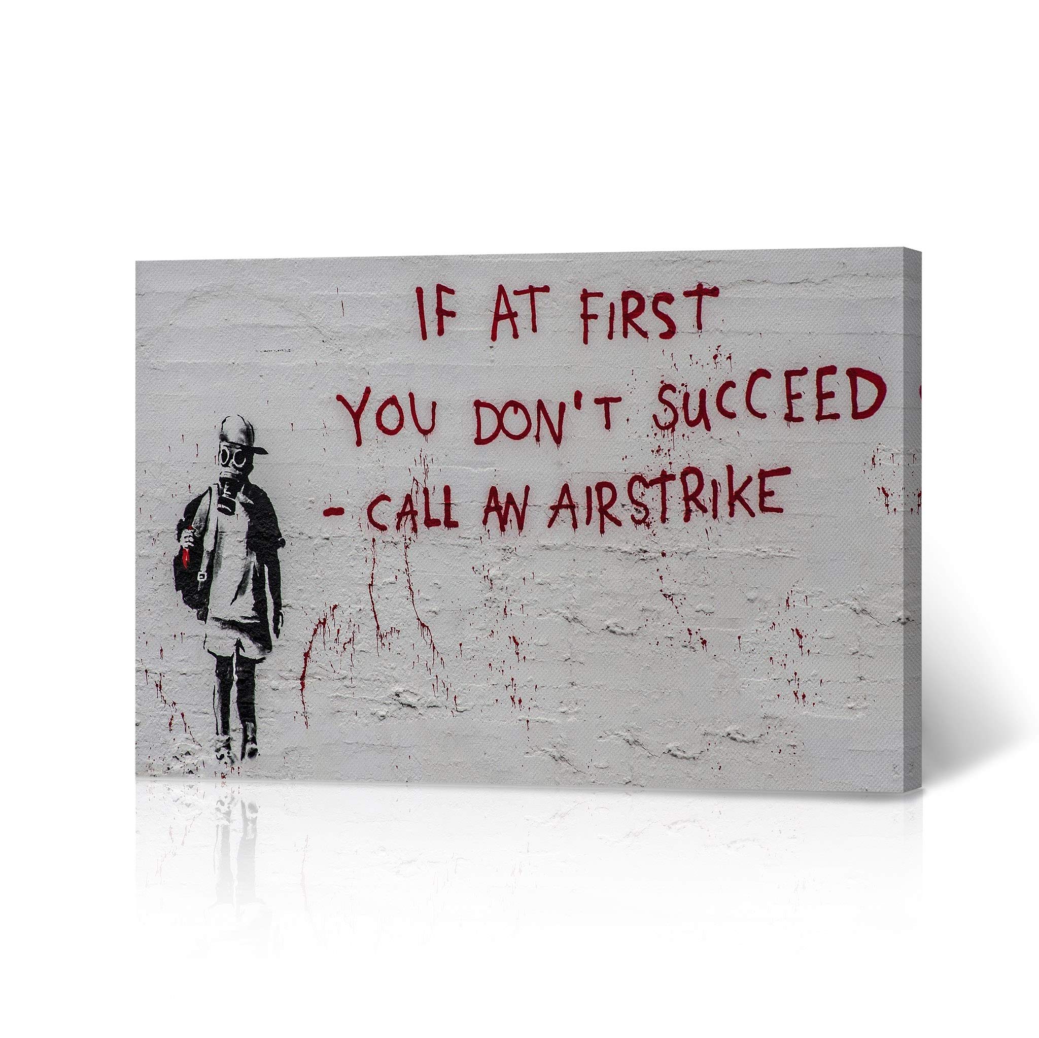 Banksy Wall Art Canvas Print - If at First You Don't Succeed Call an Airstrike - San Francisco Inspired Artwork - Modern Home Decor for Living Room, Dorm, Office - Ready to Hang 24x36 Inches - Perfect for Urban Style Interiors & Gift Giving