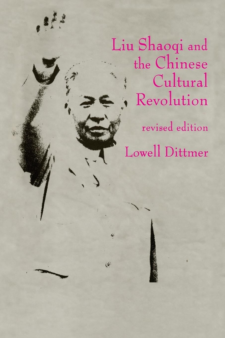 Liu Shaoqi and the Chinese Cultural Revolution - Historical Book on Mao Era Politics | East Gate Books | Perfect for Students, Researchers & History Enthusiasts