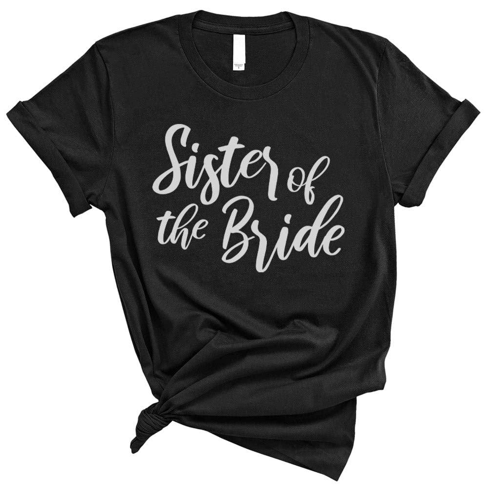TeesAndTankYou Unisex Bridal Party Shirt - Sister of The Bride T-Shirt for Wedding Party, Bachelorette & Rehearsal Dinner