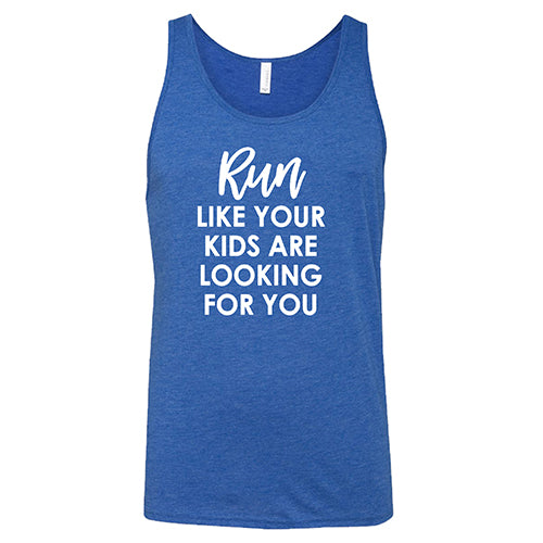 Funny Unisex Running Shirt - Run Like Your Kids Are Looking For You - Perfect for Jogging, Parenting Humor & Casual Wear
