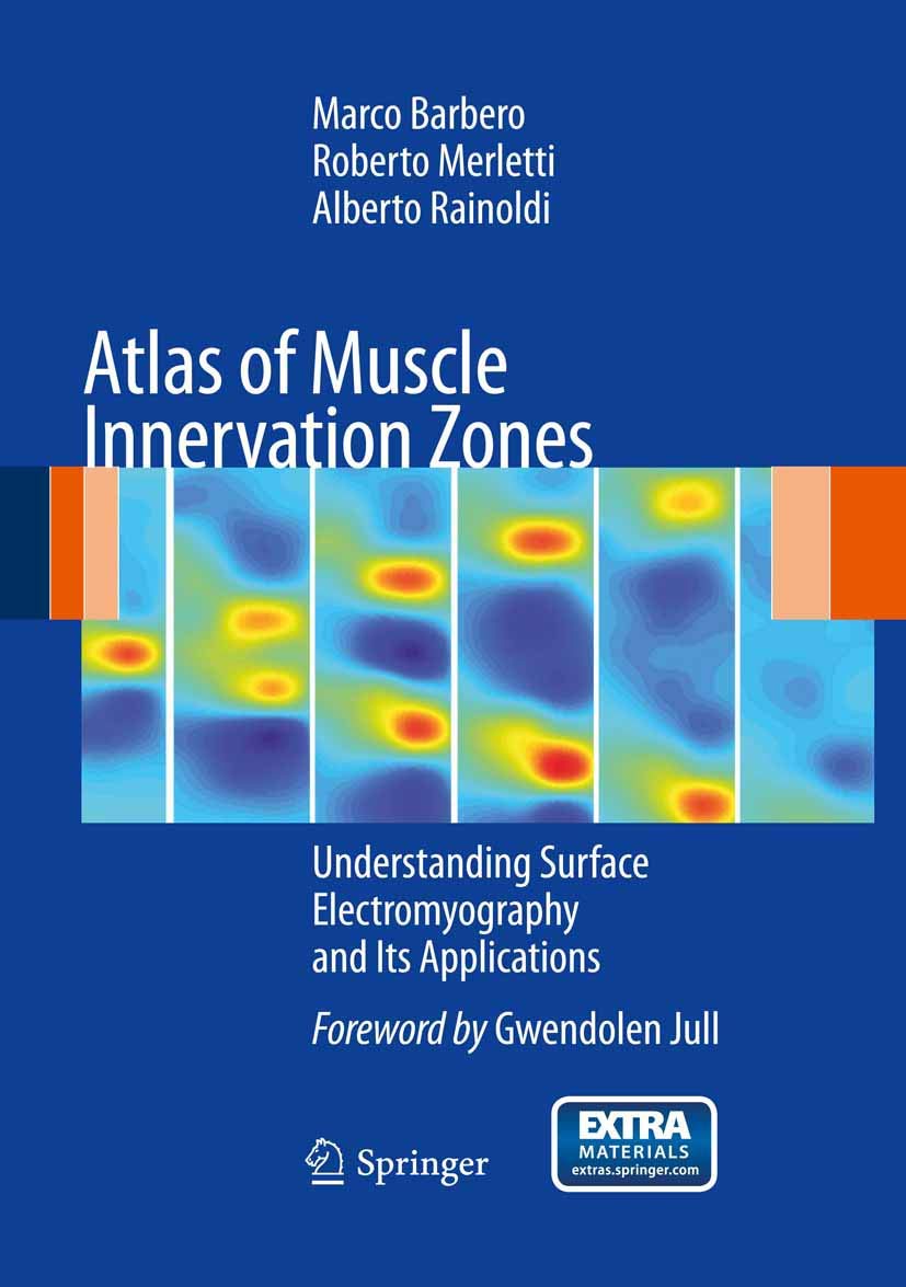Atlas of Muscle Innervation Zones: Guide to Surface Electromyography (sEMG) for Medical Professionals & Researchers | Clinical Diagnosis & Rehabilitation Applications