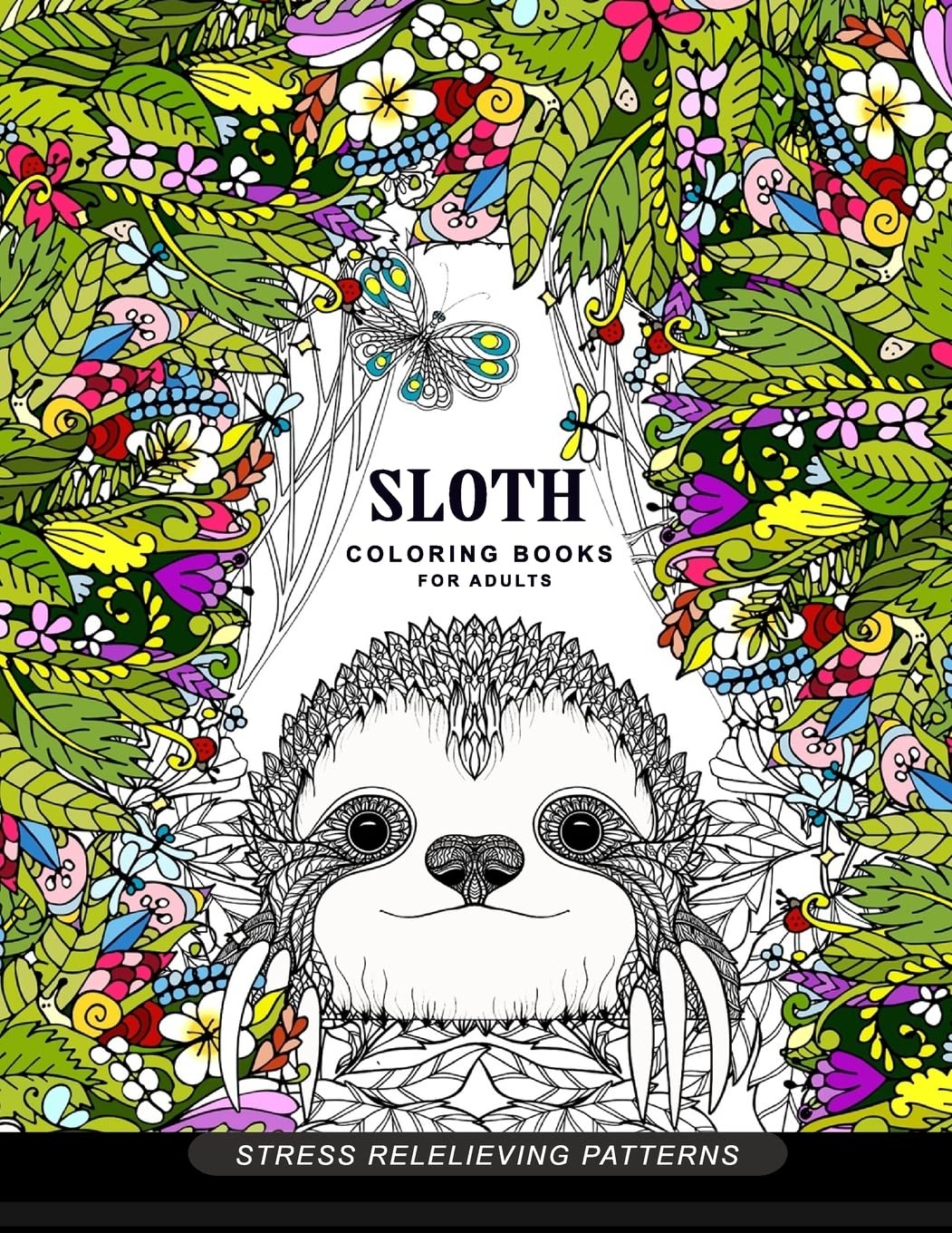 Sloth Coloring Book for Adults - Stress Relief Animal Coloring Pages | Relaxing Art Therapy for Mindfulness & Meditation at Home or Office