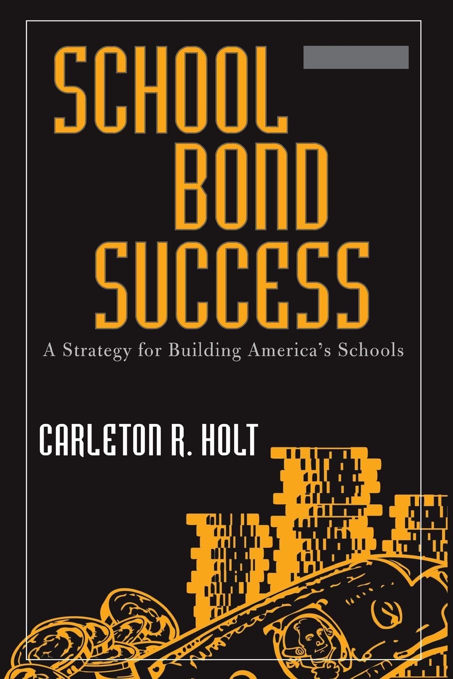 School Bond Success Guide: Proven Strategies for Building America's Schools | School Construction Funding & Community Engagement Tips