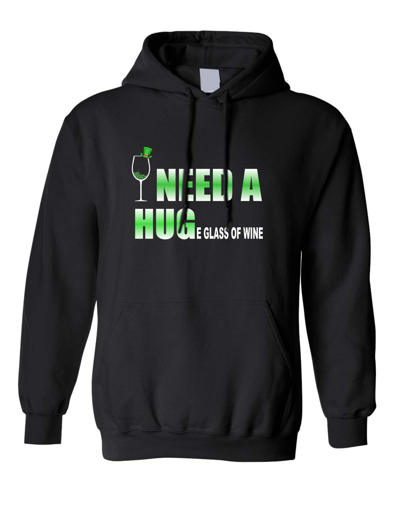ALLNTRENDS Funny St. Patrick's Day Hoodie for Adults - 'Need A Huge Glass of Wine' Humorous Sweatshirt | Perfect for Pub Crawls, Irish Themed Parties & Casual Wear