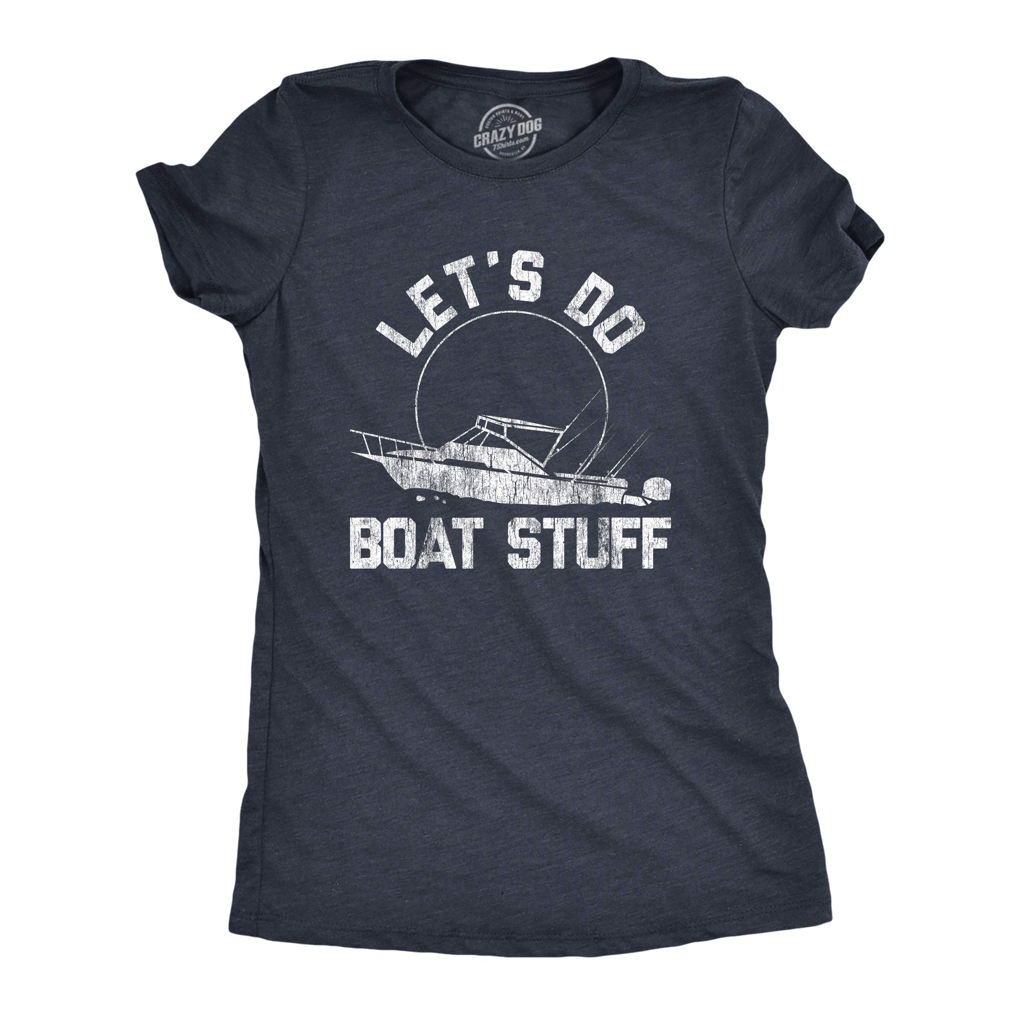 Funny Women's 'Let's Do Boat Stuff' T-Shirt - Summer Vacation Fishing & Lake Cottage Tee - Perfect for Beach Outings, Boating & Outdoor Adventures