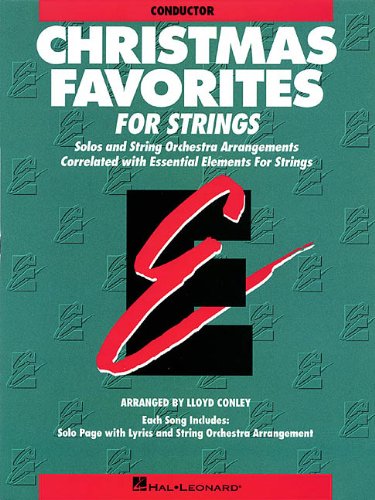 Essential Elements Christmas Favorites for Strings Conductor Book - Holiday Music Scores for Orchestra & String Ensembles - Perfect for Christmas Concerts, School Performances & Festive Gatherings