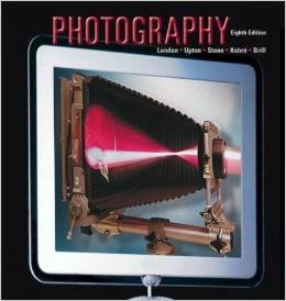 Photography 8th Edition Textbook by Barbara London, John Upton, Jim Stone - Essential Guide for Photography Students & Professionals | Perfect for Classroom Learning & Self-Study