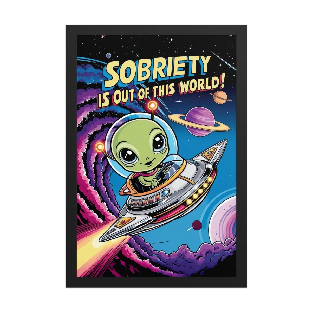 Out of This World Sobriety Framed Poster - Motivational Wall Art for Home, Office & Recovery Spaces