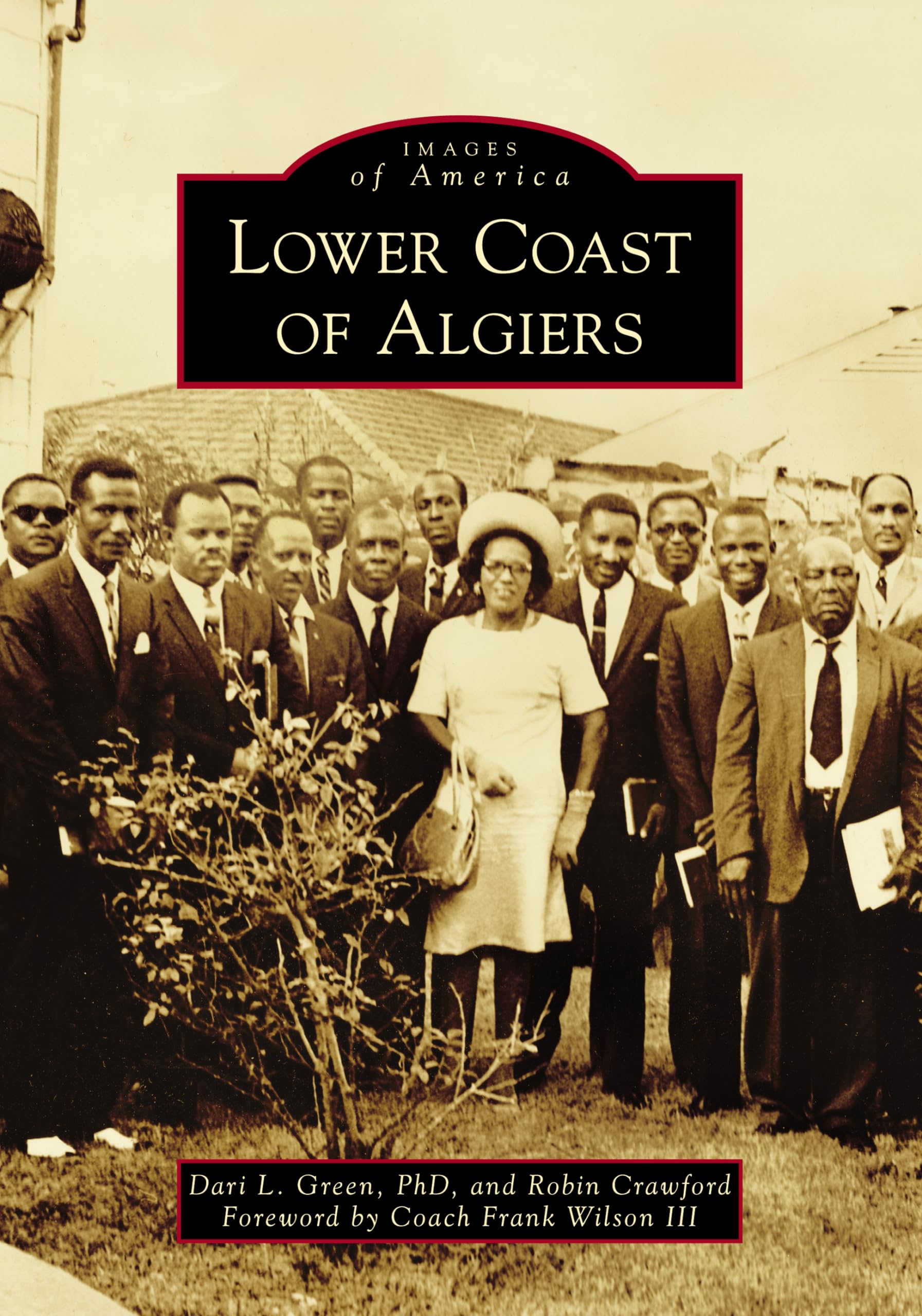Lower Coast of Algiers: Historic Photos & Stories | Images of America Series | Perfect for History Buffs & Travel Enthusiasts
