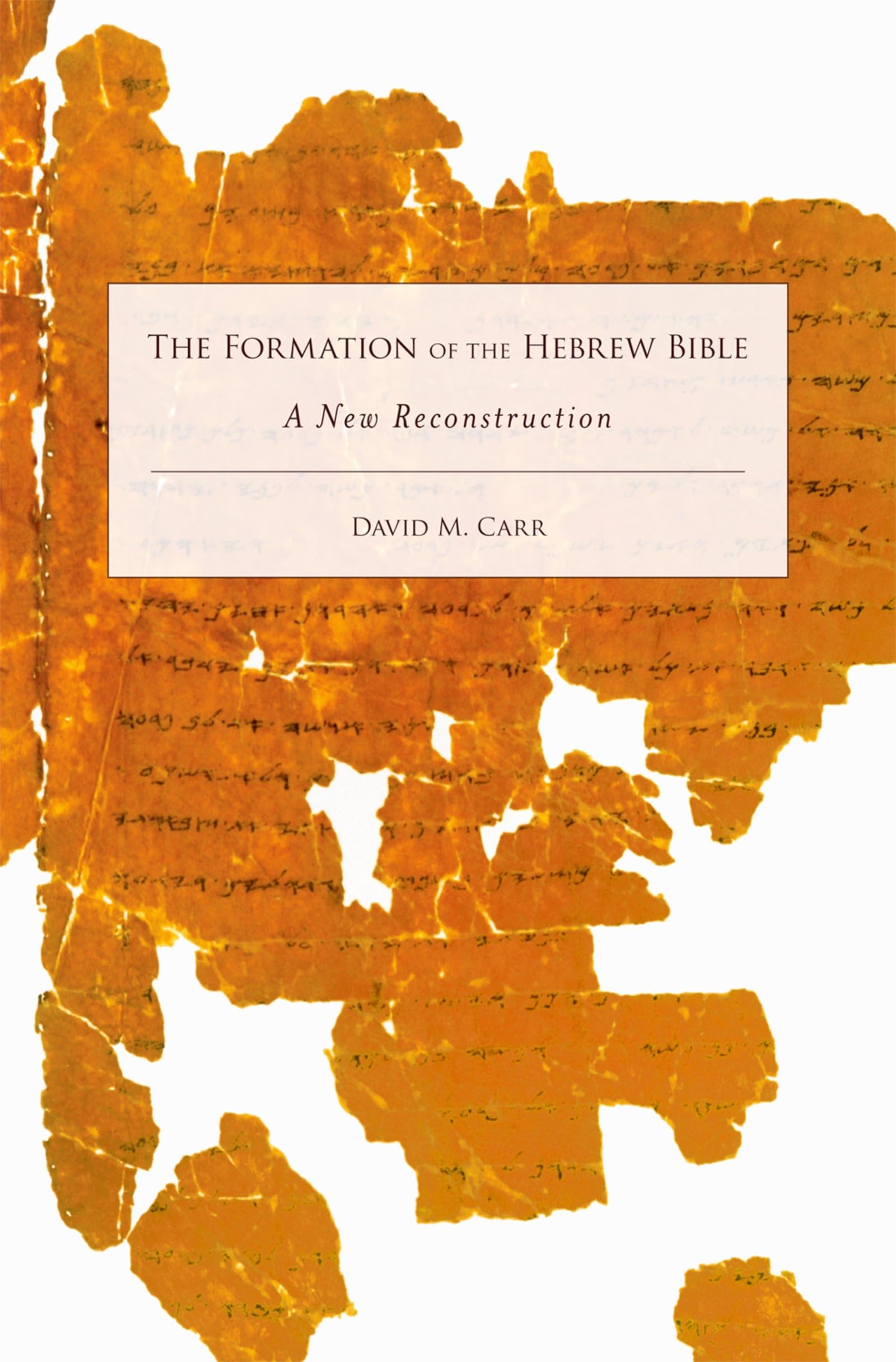 The Formation of the Hebrew Bible: A New Historical Reconstruction - Perfect for Biblical Scholars, Theology Students & Religious Studies Research