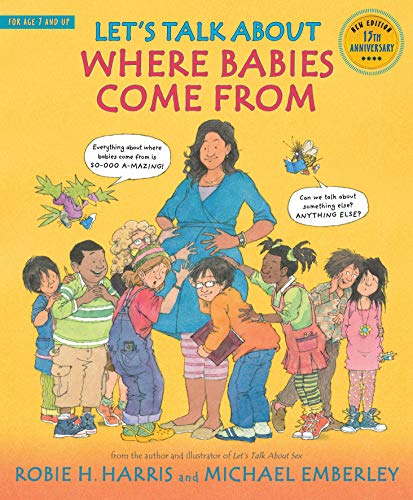 Robie H. Harris: Let's Talk About Where Babies Come From - Illustrated by Michael Emberley | Children's Sex Education Book for Parents & Teachers | Perfect for Classroom Discussions & Family Learning