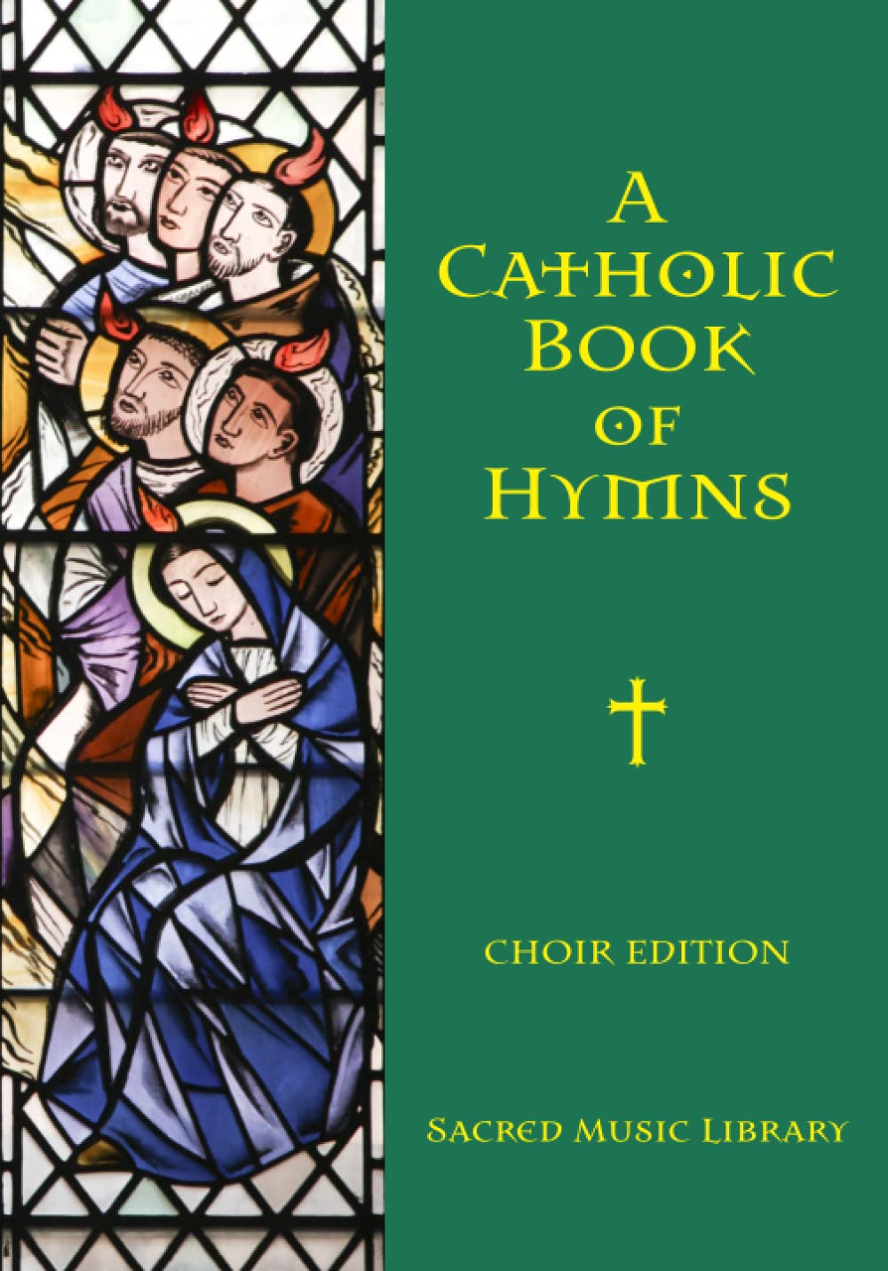 Catholic Hymnal Book - Sacred Music Collection for Worship, Choir & Church Services | Traditional Catholic Hymns for Mass, Prayer & Devotional Singing