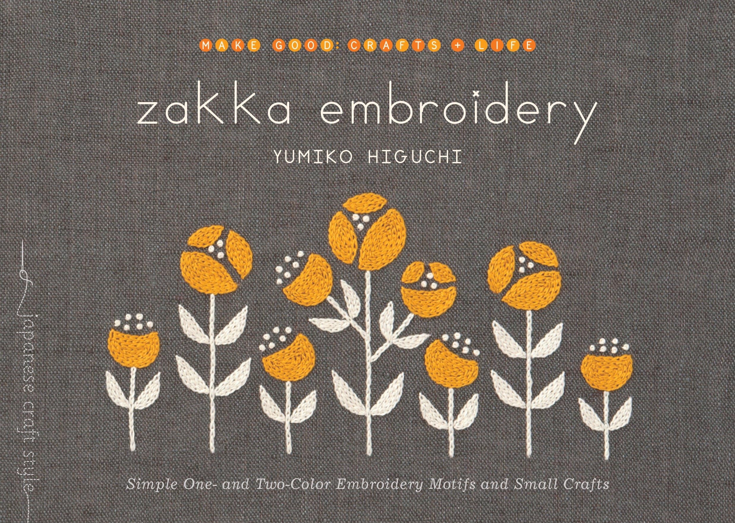 Zakka Embroidery Book: Simple One & Two-Color Embroidery Patterns & Small Crafts - Japanese Style DIY Projects for Home Decor, Gifts & Relaxation