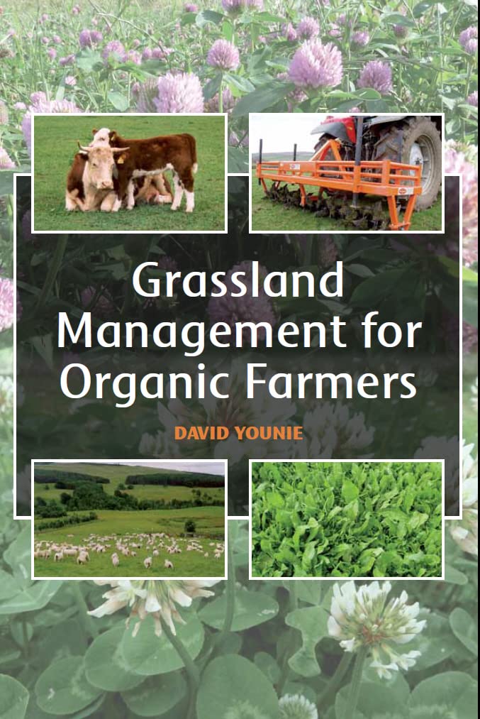 Organic Grassland Management Guide for Sustainable Farming - Improve Soil Health & Livestock Grazing | Ideal for Small Farms & Regenerative Agriculture Practices