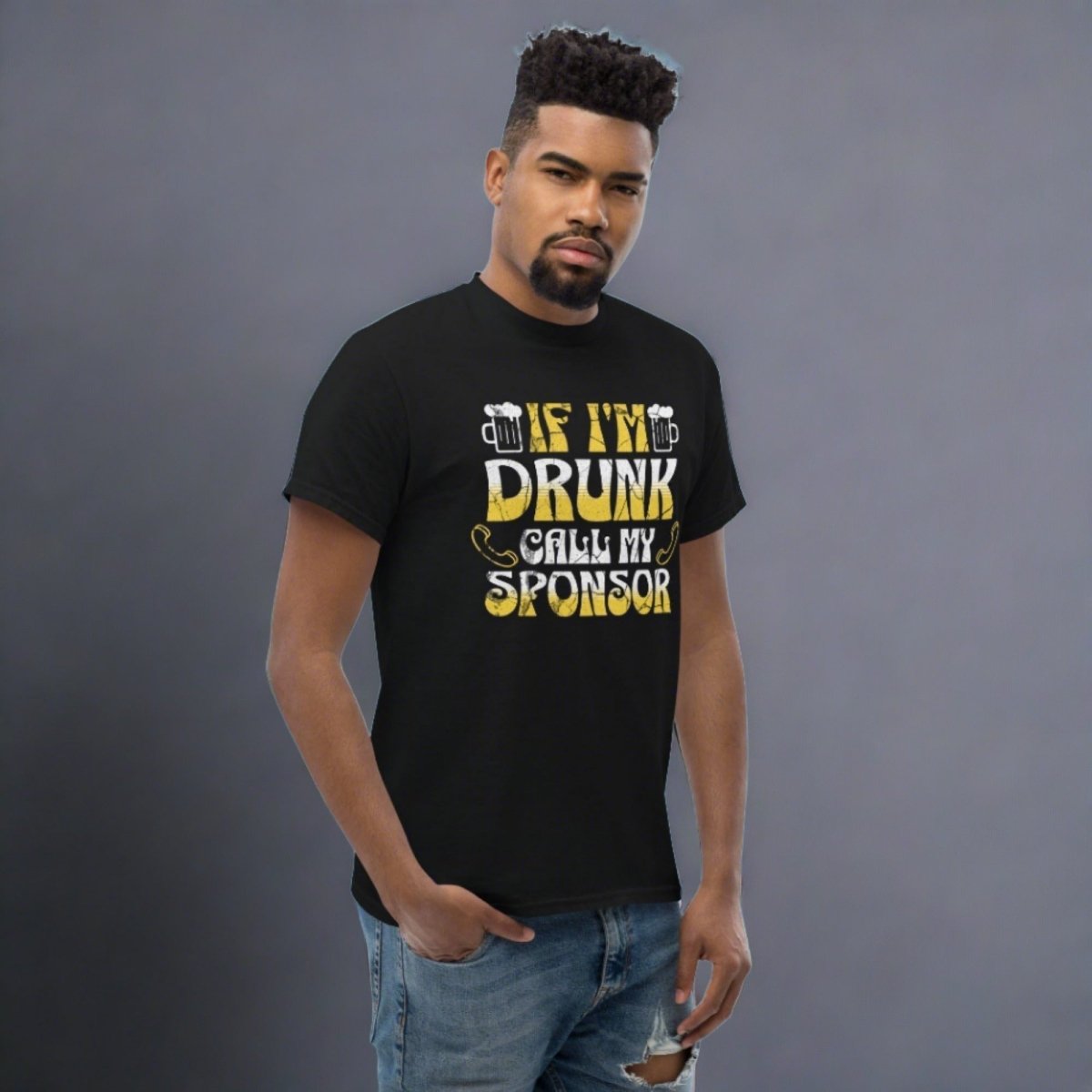 Funny Sobriety Shirt - 'If I'm Drunk Call My Sponsor' Unisex Classic T-Shirt for AA Meetings & Recovery Support