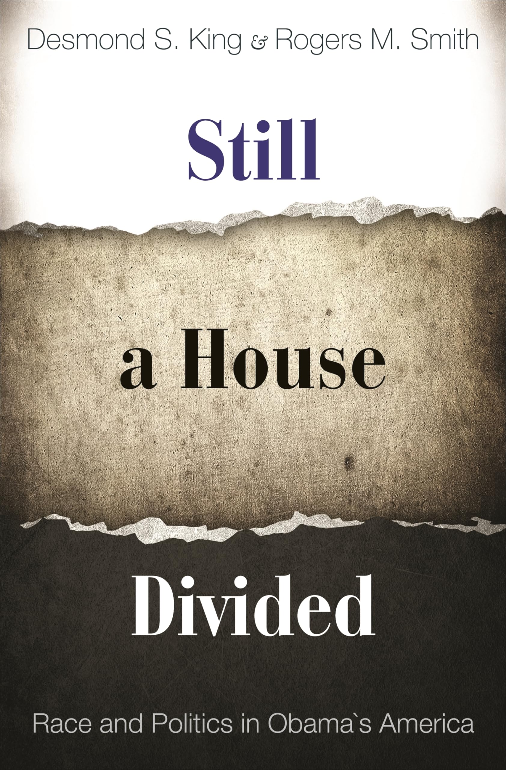 Still a House Divided: Race and Politics in Obama's America - Princeton Studies in American Politics - Essential Reading for Political Science & US History Students