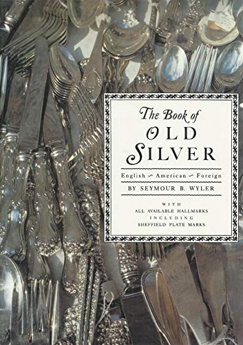 Antique Silver Collectors Guide: English, American & International Silverware - Perfect for Vintage Collectors, Home Decor & Gift Ideas
