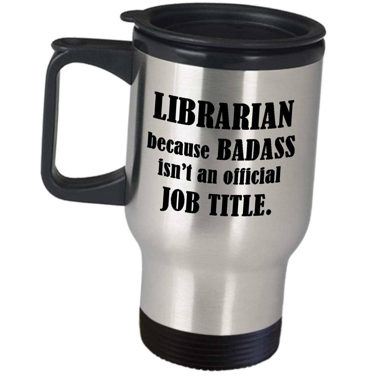 Badass Isn't An Official Job Title - Insulated Travel Coffee Mug for Librarians - Funny Bookworm Archivist Gift for School Library Staff - Perfect Teacher Appreciation & Book Lover Gifts for Work, Study & Coffee Breaks