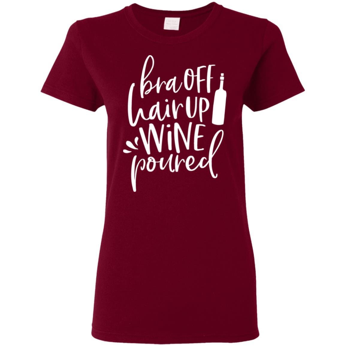 WineyBitches.Co Women's 5.3 oz T-Shirt - 'Bra Off Hair Up Wine Poured' Funny Saying (White Lettering) | Perfect for Wine Nights, Girls' Parties & Relaxing at Home