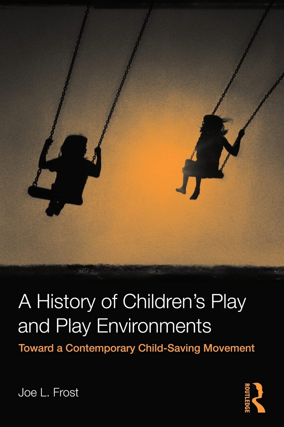 The Complete History of Children's Play and Play Environments: Evolution, Benefits & Modern Playground Designs | Perfect for Educators, Parents & Child Development Research