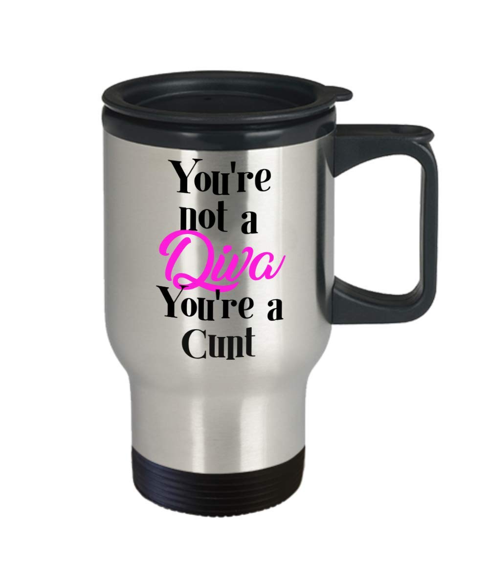 Funny Inappropriate Coffee Mug - 'You're Not a Diva, You're a Cunt' Gag Gift for Friends | Perfect for Office Pranks, White Elephant Gifts & Bachelorette Parties