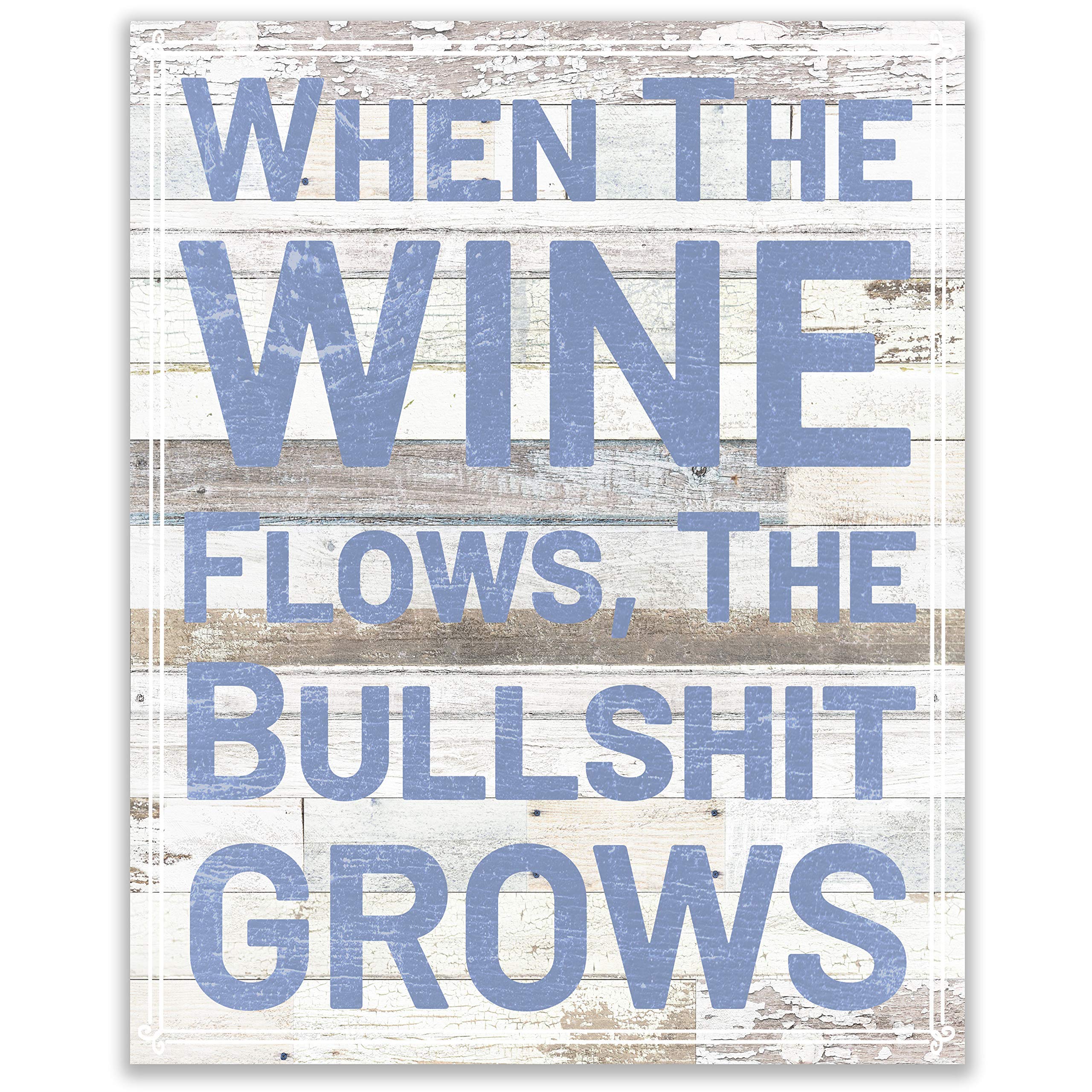 Funny Wine Wall Decor - Rustic Kitchen Sign for Wine Lovers - Bar Decor - 8x10 Unframed - Perfect for Home & Pub Decor