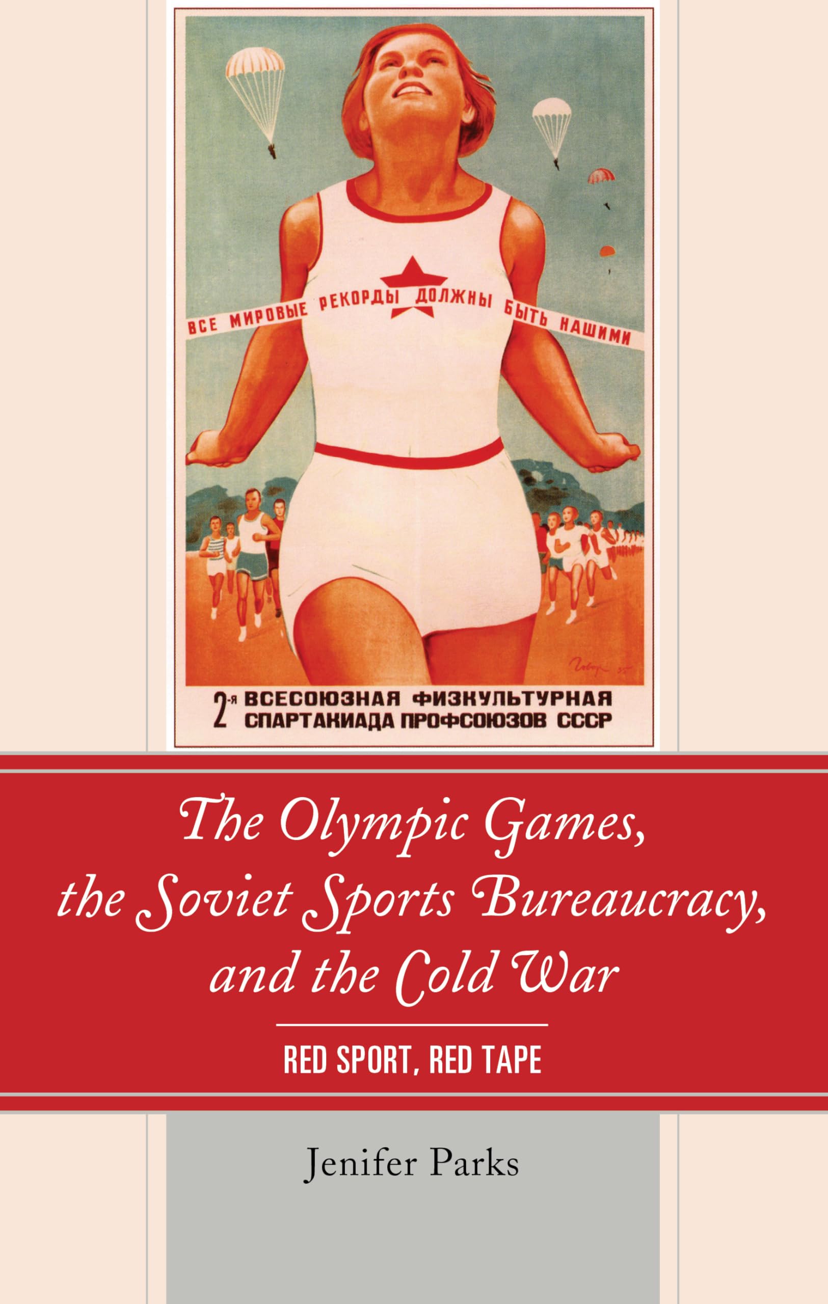 Cold War Olympic Games: Soviet Sports Bureaucracy & History - Red Sport, Red Tape - Perfect for History Buffs & Political Science Studies