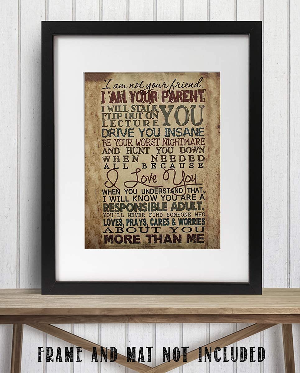 I Am Your Parent - Motivational Wall Art, Inspirational Home Decor Print for Living Room, Bedroom, Study, Office, Nursery, and Classroom - Funny Reminders for Kids - Unframed 8 x 10
