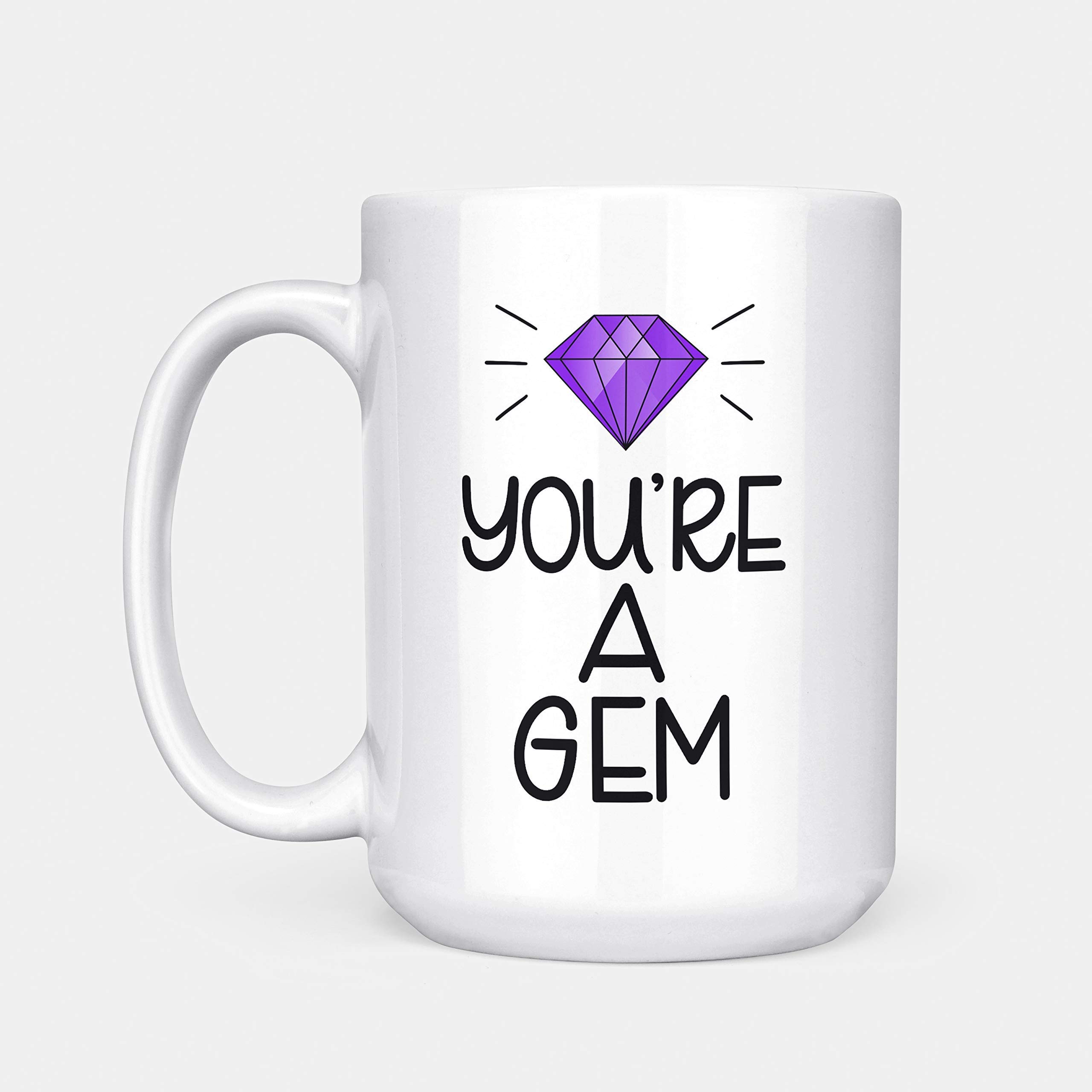 You're A Gem - Best Friend Birthday Gift for Her - Sorority Sister Present - 15 oz. Ceramic Coffee Mug by Max And Mitch Co. - Perfect for Tea, Hot Chocolate & Office Use