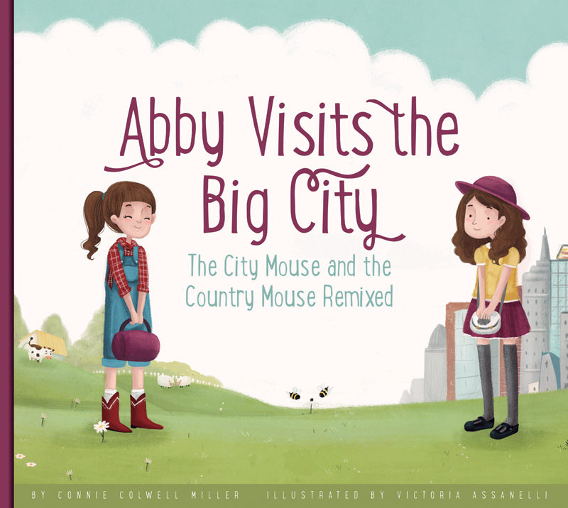 Abby Visits the Big City: A Modern Retelling of The City Mouse and Country Mouse Fable - Perfect for Kids' Bedtime Stories & Classroom Reading