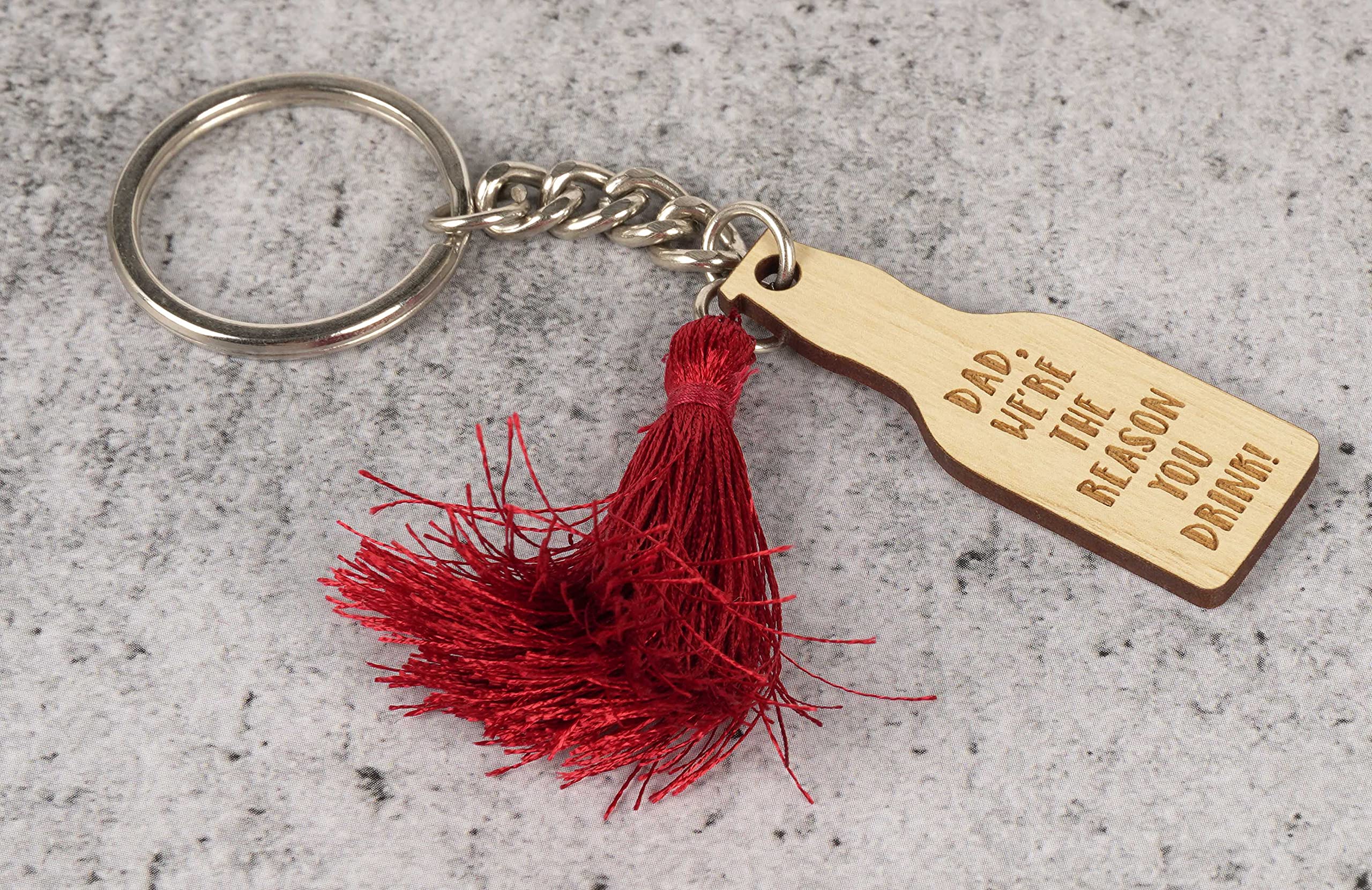 Funny Wood Engraved Keychain for Dad - Sarcastic 'We're The Reason You Drink' Novelty Gift | Perfect for Father's Day, Birthday Gifts & Everyday Humor