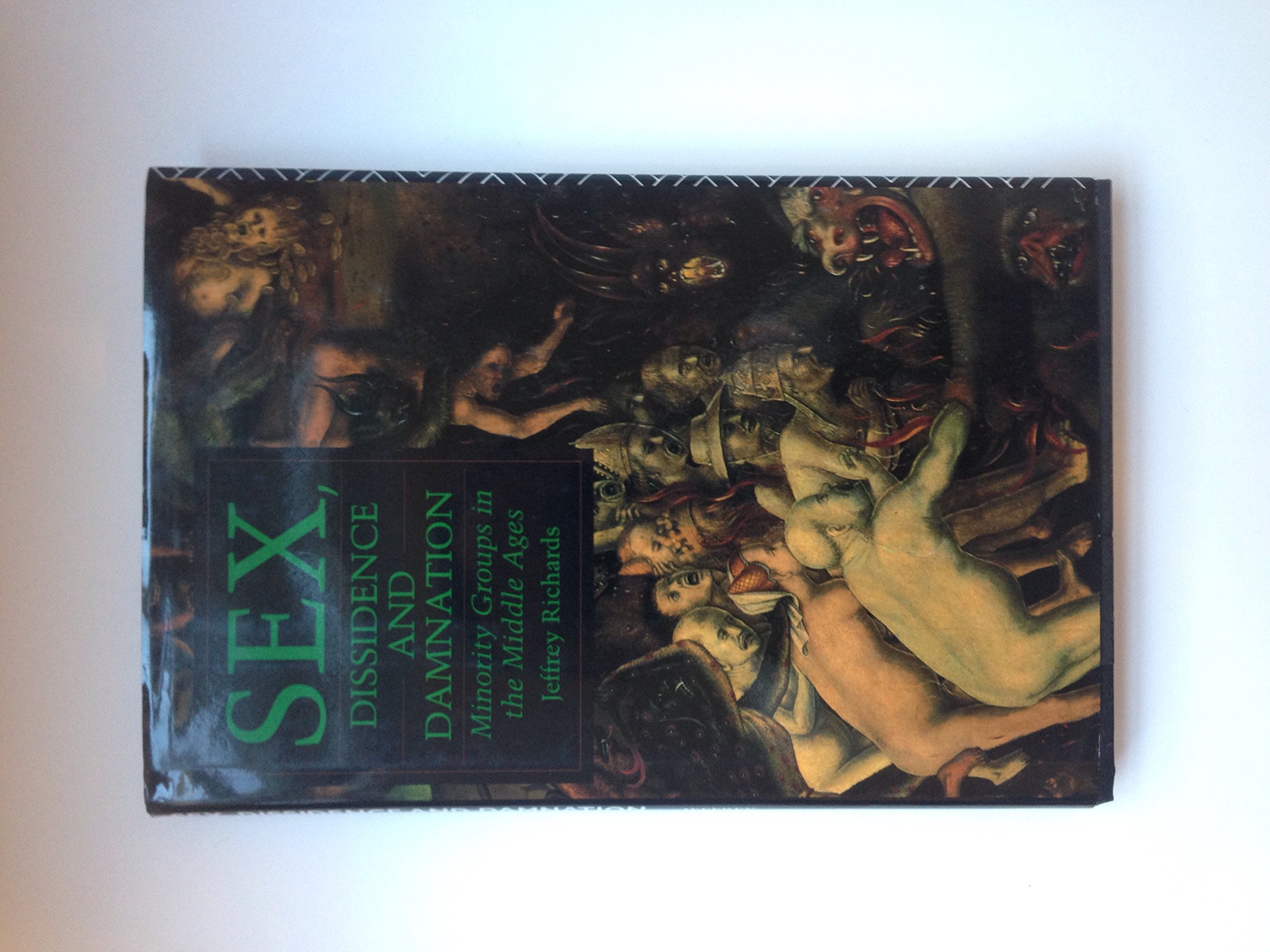 Sex, Dissidence, and Damnation: Minority Groups in Medieval Europe - Historical Study of Marginalized Communities for Academic Research & Book Collections