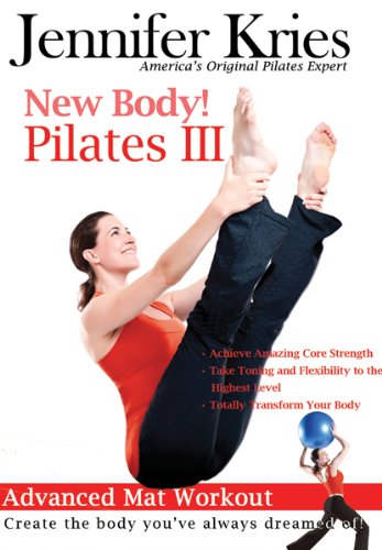 Jennifer Kries: New Body Pilates III - Full Workout DVD for Core Strength & Flexibility | Home Fitness, Posture Improvement & Stress Relief