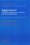 Aggression: Individual Differences, Alcohol & Benzodiazepines - Maudsley Series Book | Psychological Research & Clinical Studies | For Therapists, Researchers & Students