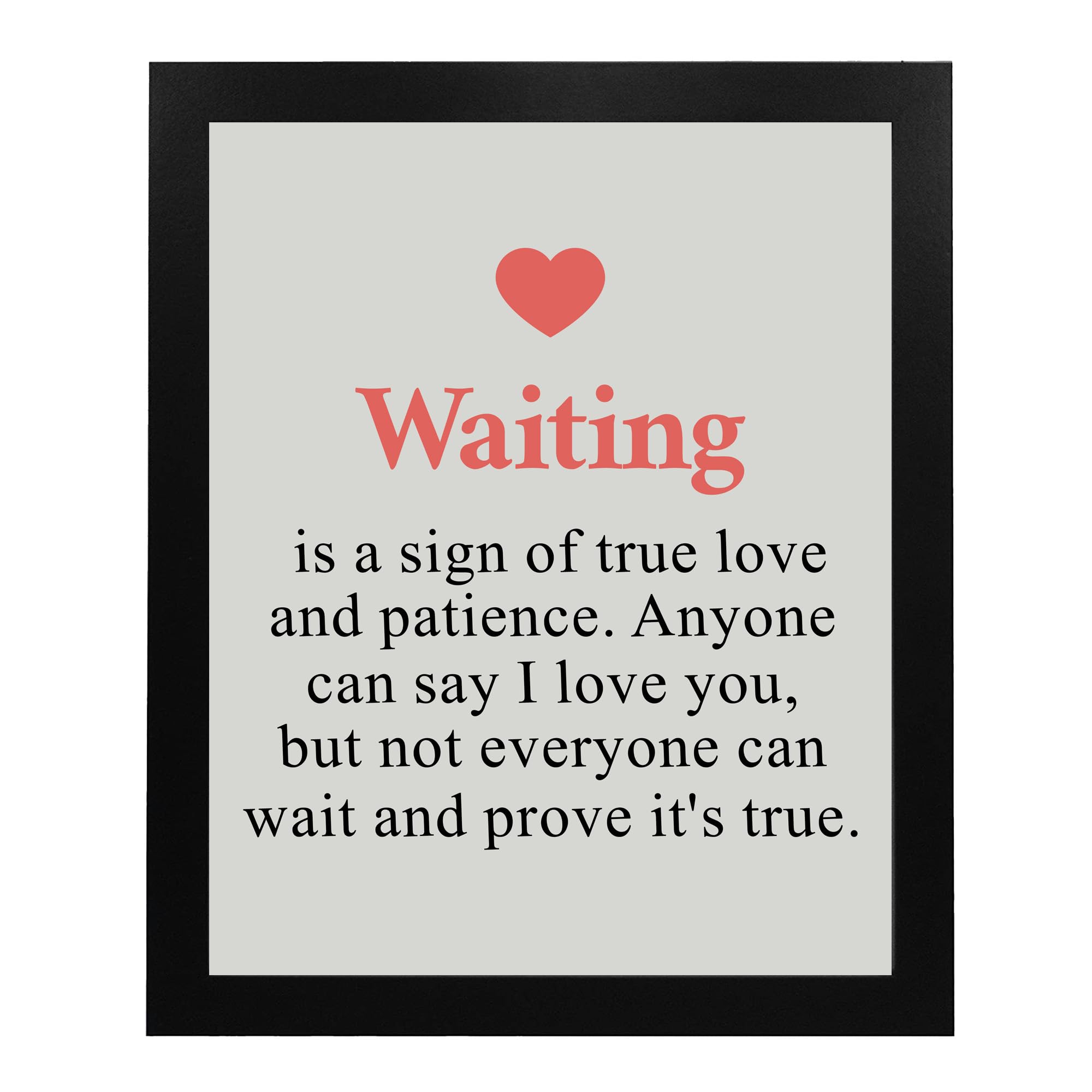Waiting Is A Sign of True Love - Romantic Inspirational Wall Art Print, Motivational Home Decor for Living Room, Bedroom, Office & Dorm | Unframed 8x10 | Perfect for Gifts, Wedding Decor & Housewarming
