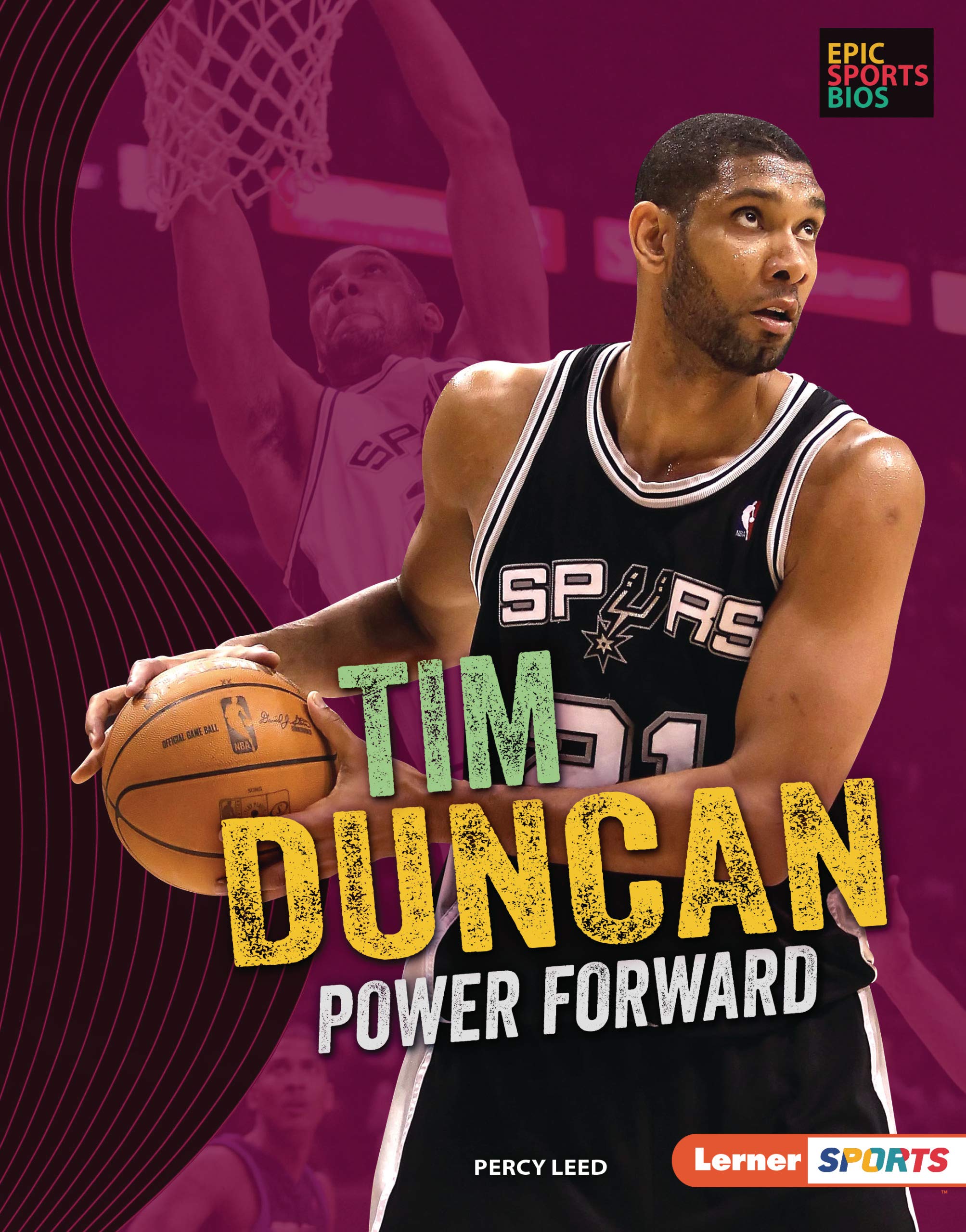 Tim Duncan: Power Forward - Epic Sports Bios (Lerner™ Sports) | NBA Legend Biography Book for Basketball Fans & Collectors | Perfect Gift for Sports Enthusiasts & History Buffs