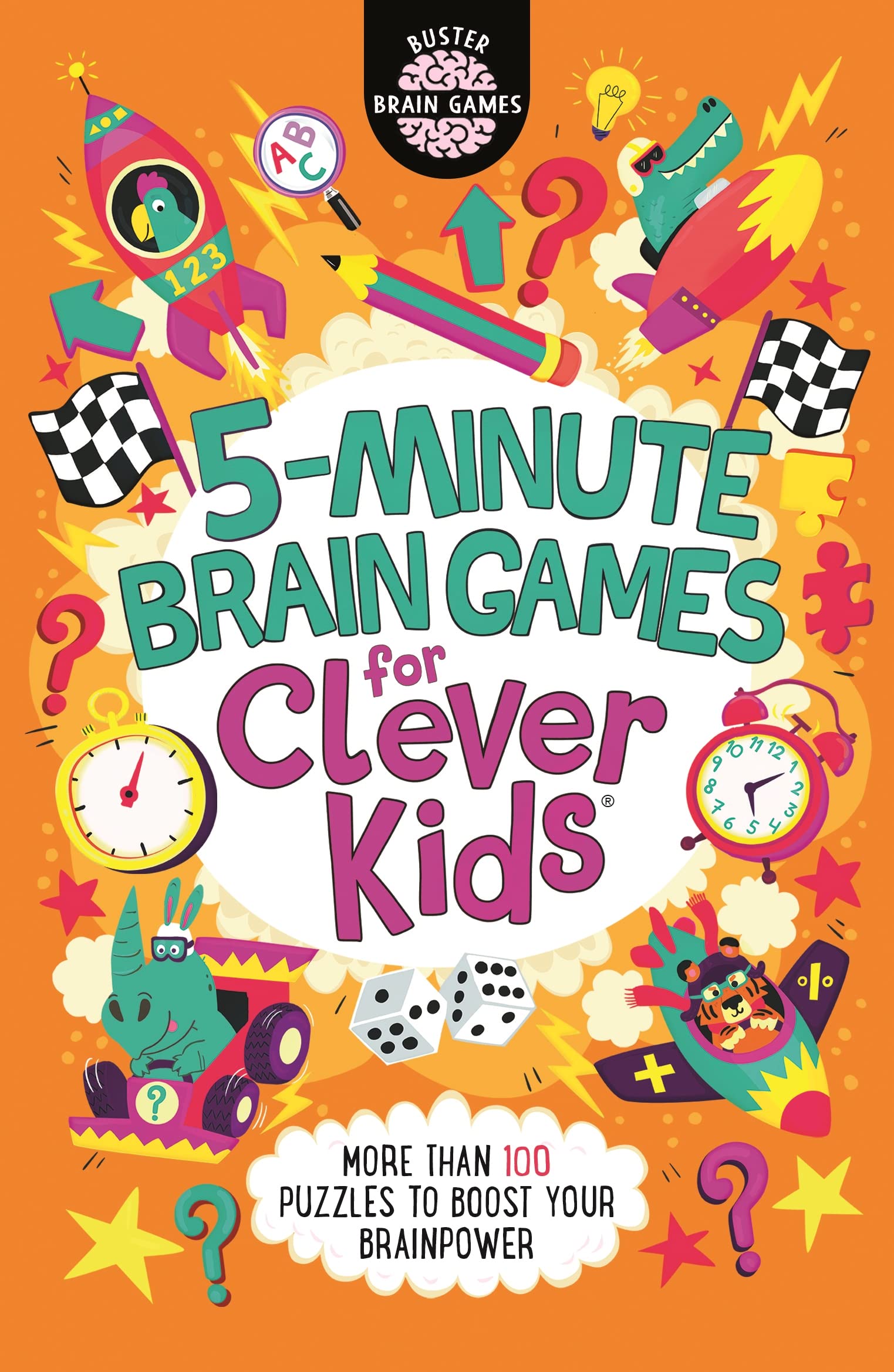 5-Minute Brain Games for Clever Kids® - 20 Fun & Educational Puzzles for Ages 6-12 | Improve Memory & Logic Skills | Perfect for Travel, Classroom & Family Game Night (Buster Brain Games)