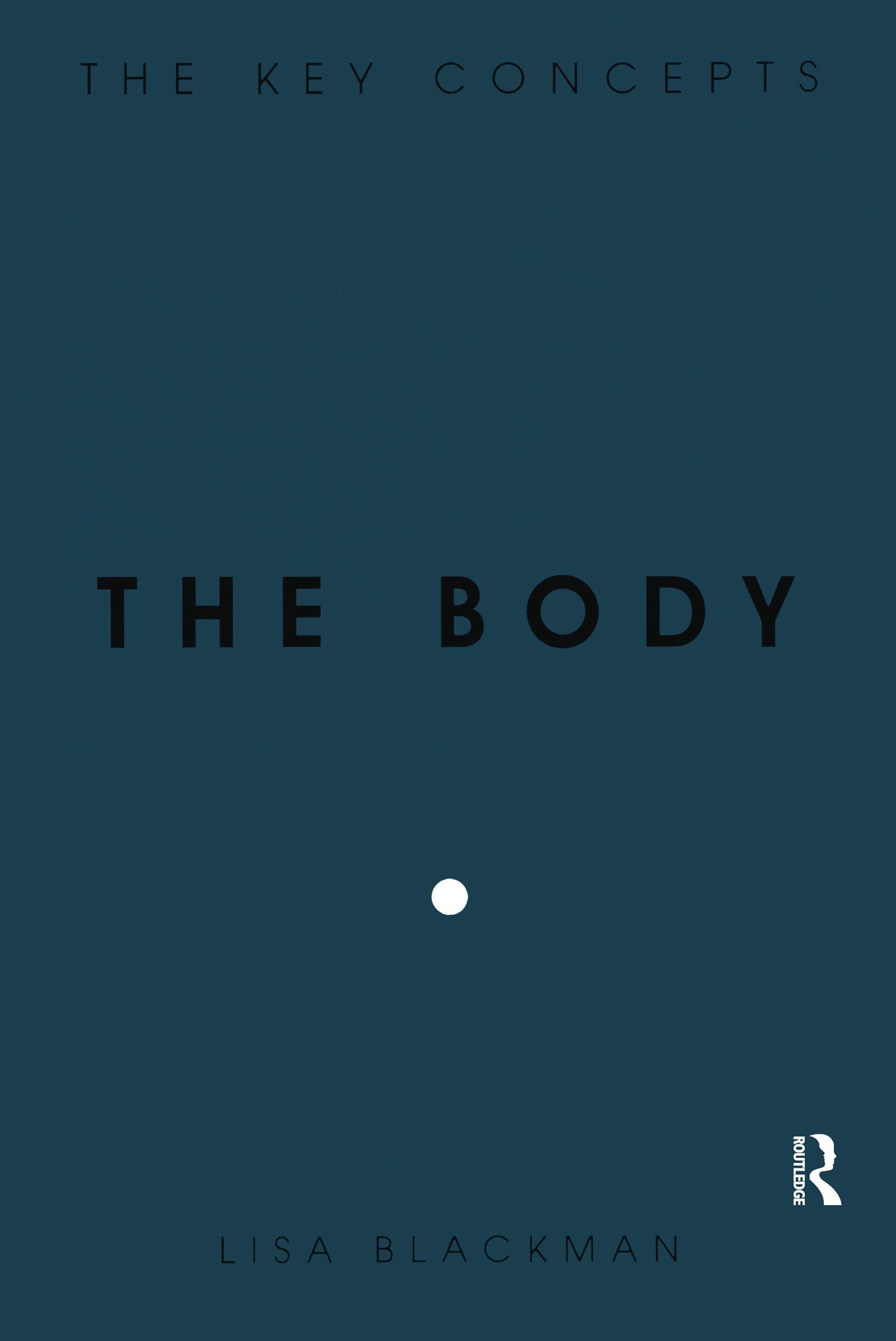 The Body: Key Concepts Explained - Understanding Human Anatomy & Physiology for Health & Wellness
