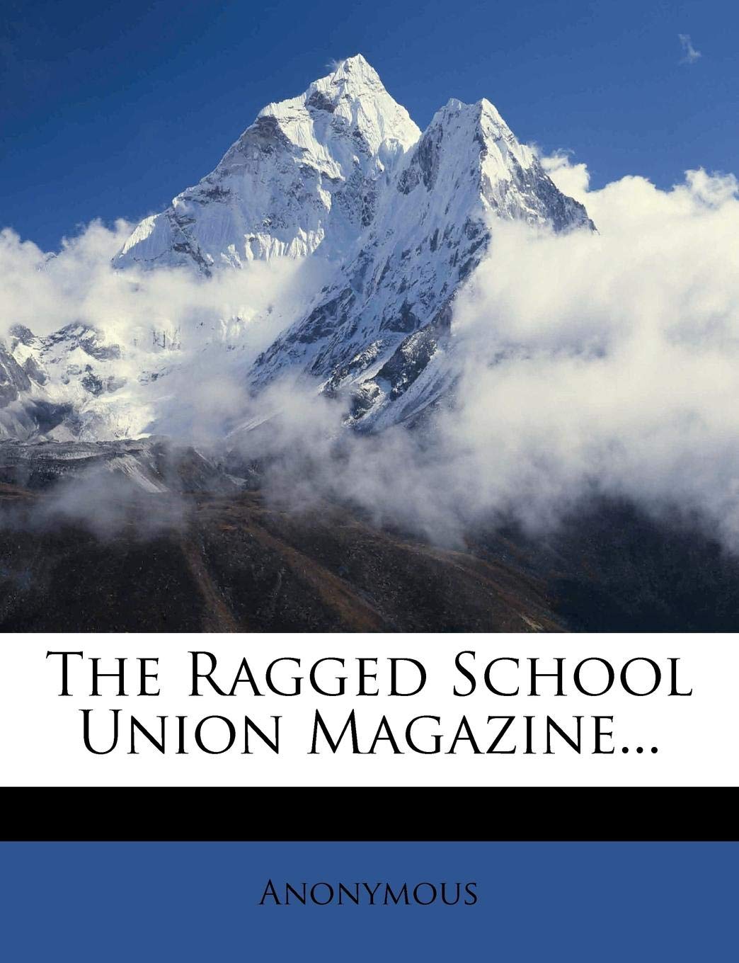 The Ragged School Union Magazine - Historical Educational Journal for Victorian Era Studies | Perfect for Researchers, Historians & Book Collectors