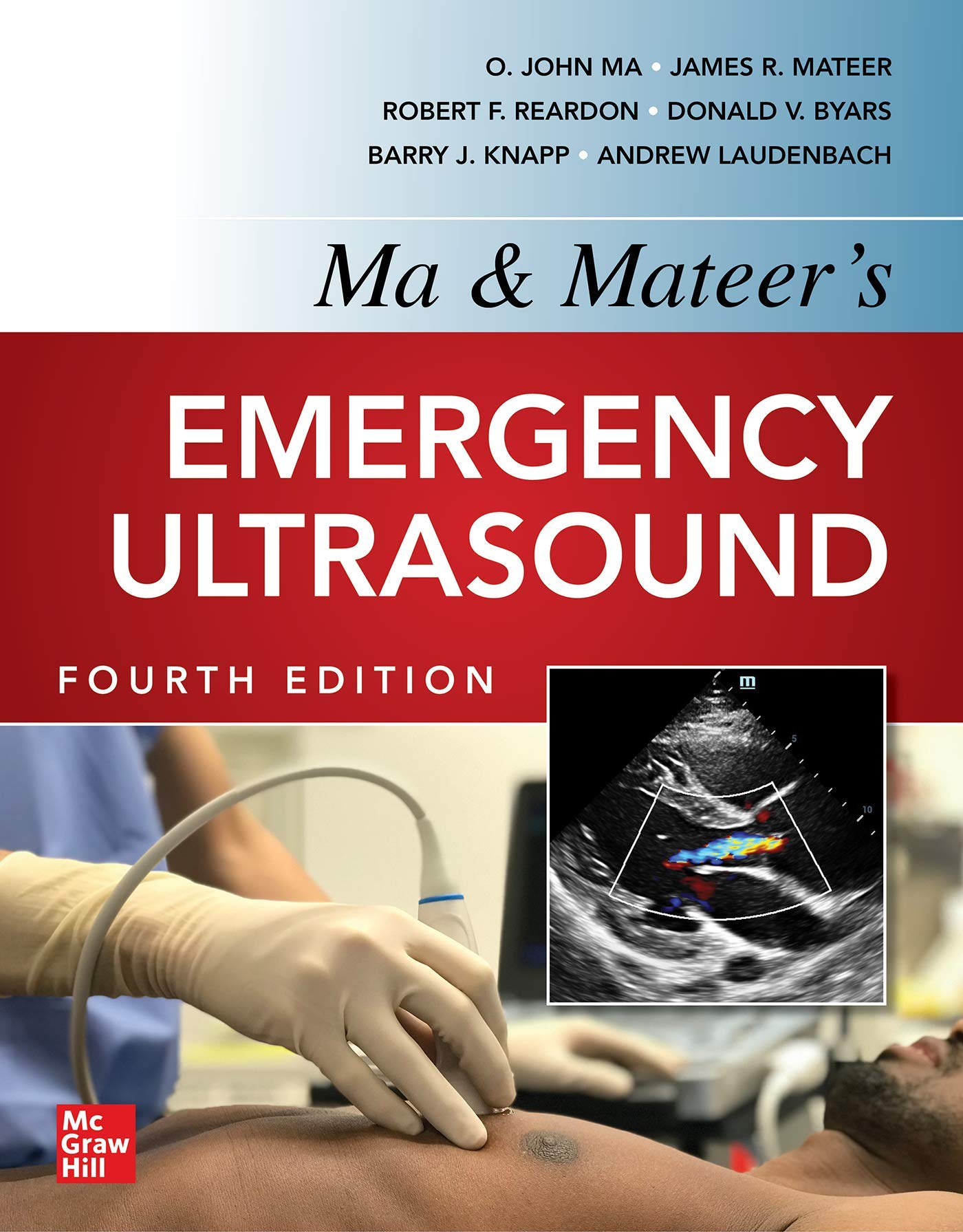Ma and Mateers Emergency Ultrasound, 4th Edition - Essential Guide for Emergency Physicians & Medical Professionals | Clinical Diagnosis & Point-of-Care Applications