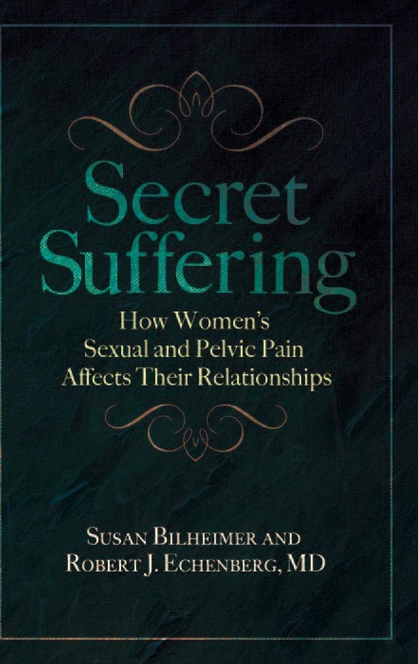 Secret Suffering: How Women's Sexual & Pelvic Pain Impacts Relationships | Sex, Love & Psychology Guide | Improve Intimacy & Mental Health
