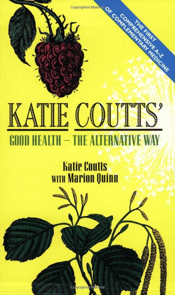 Katie Coutts' Good Health - The Alternative Way | Natural Wellness Solutions for Holistic Living & Self-Care