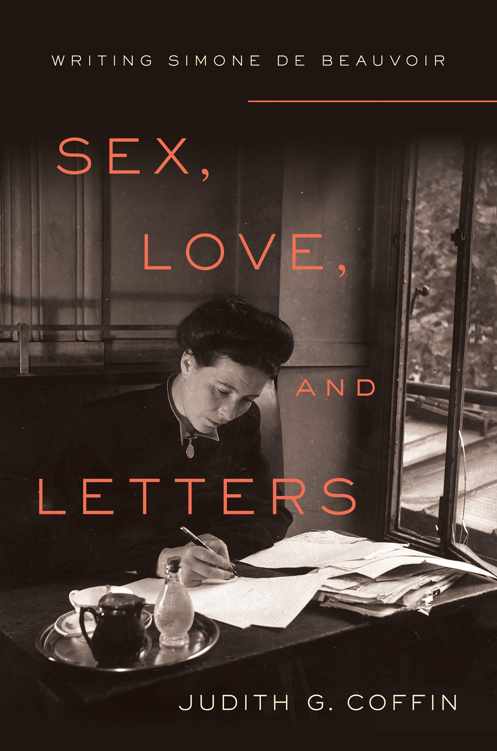 Sex, Love, and Letters: Writing Simone de Beauvoir - Feminist Literature & Philosophy Books for Book Clubs, Academic Study, and Personal Enlightenment