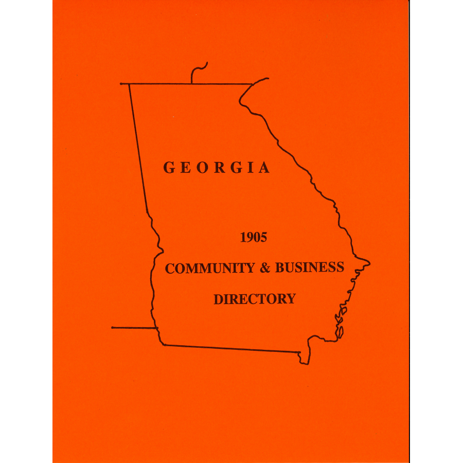 1905 Georgia Community and Business Directory - Historical Genealogy Research & Ancestry Records - Perfect for Family History Projects and Local Business Archives