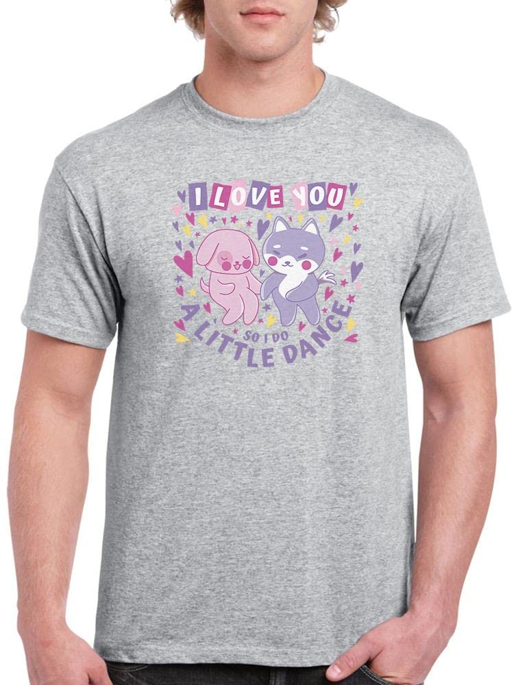 I Do A Little Dance T-Shirt for Men - Funny Graphic Tee by SmartPrintsInk | Casual Wear, Gift Idea, Party Outfit